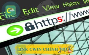 TRUY CẬP AN TOÀN VỚI LINK CWIN CHÍNH THỨC